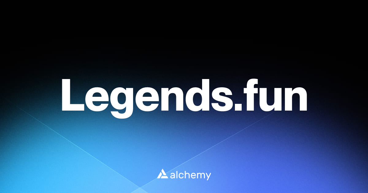 Legends.fun - Infrastructure tools - Alchemy | Alchemy