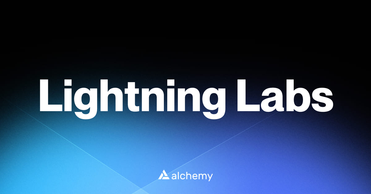 Lightning Labs - Web3 developer tools - Alchemy | Alchemy
