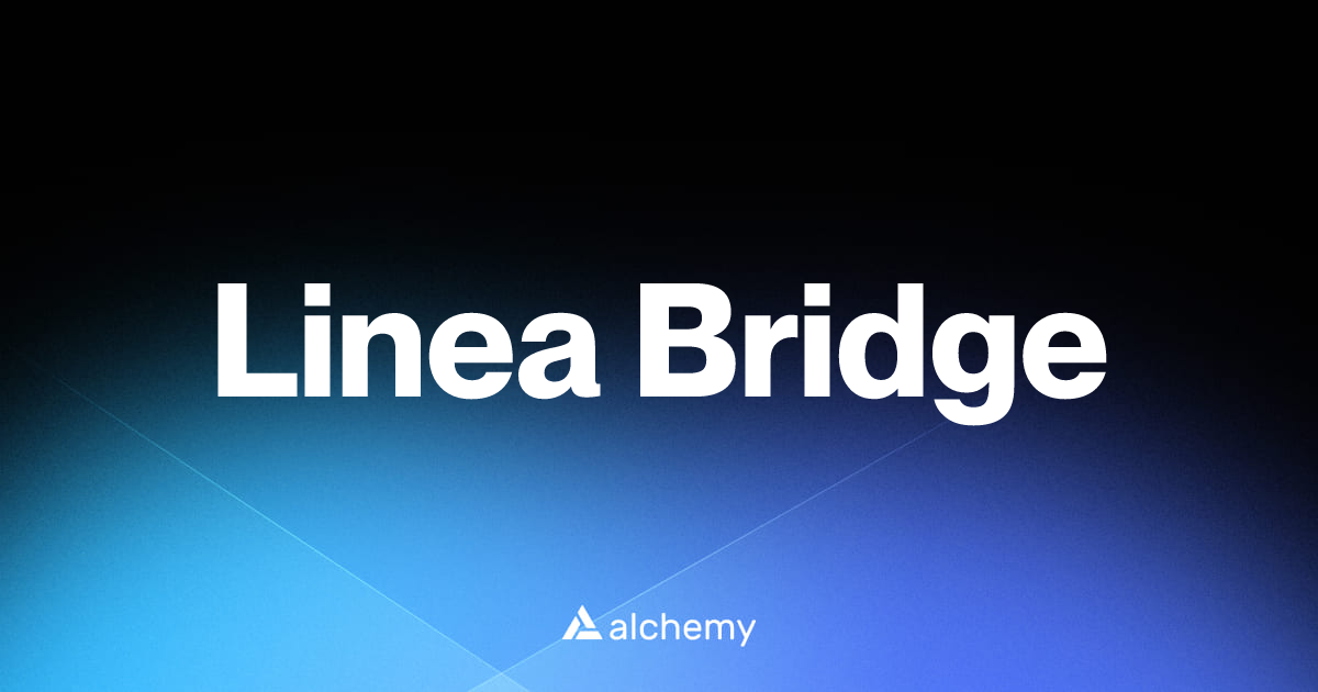 Linea Bridge - DeFi tools - Alchemy | Alchemy