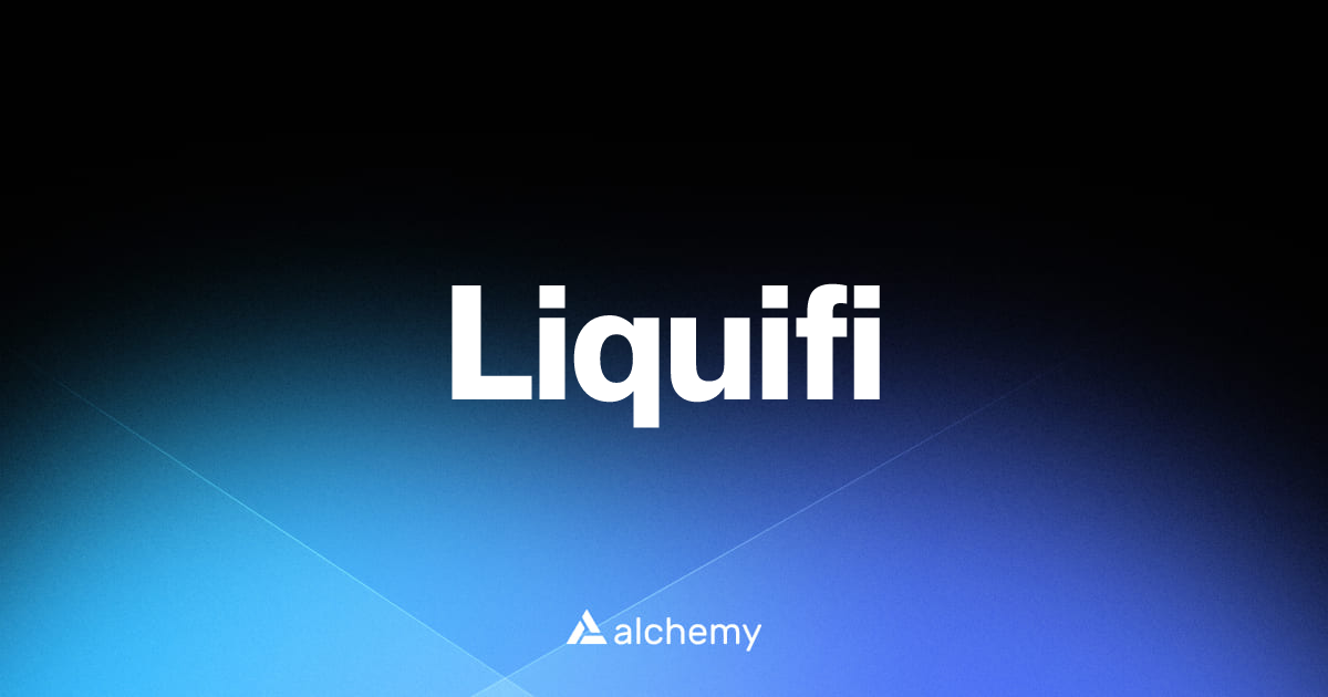 Liquifi - Web3 wallet tools - Alchemy | Alchemy