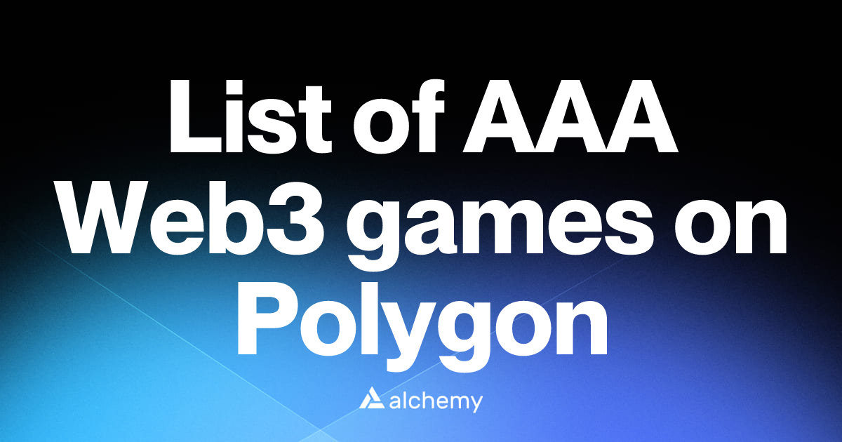 List of 8 AAA Web3 games on Polygon (2026) | Alchemy