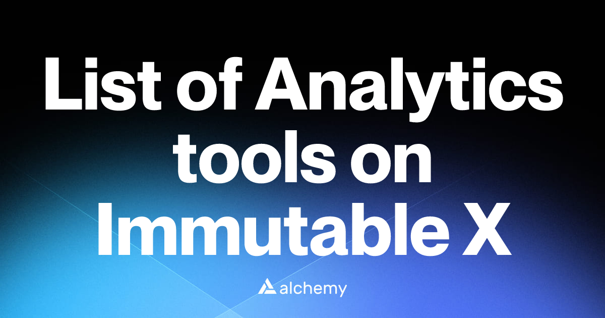 List of 3 Analytics tools on Immutable X (2026) | Alchemy