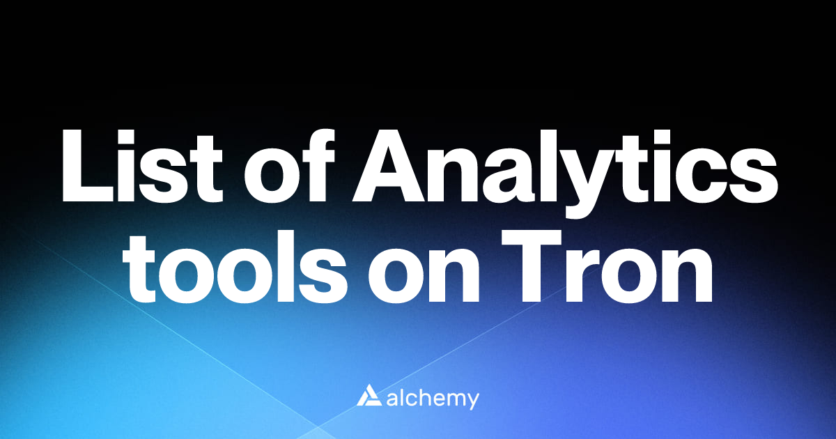 List of 7 Analytics tools on Tron (2026) | Alchemy