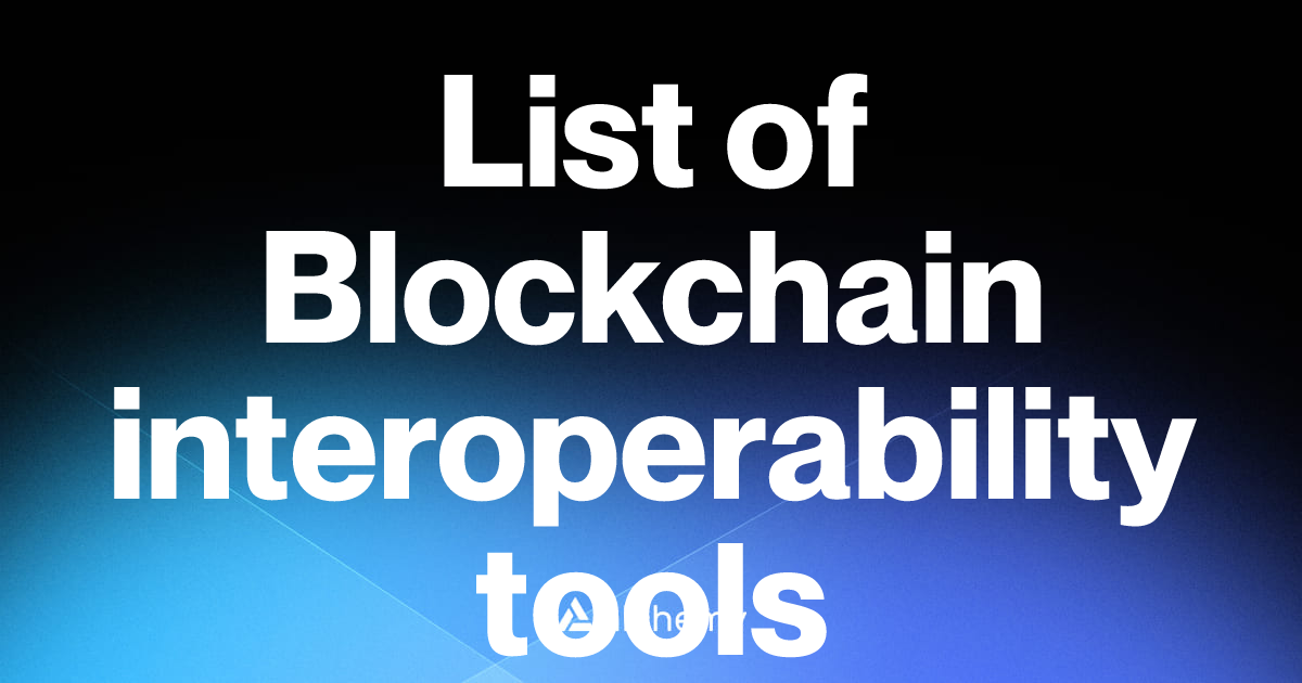 List of 54 Blockchain interoperability tools (2026) | Alchemy