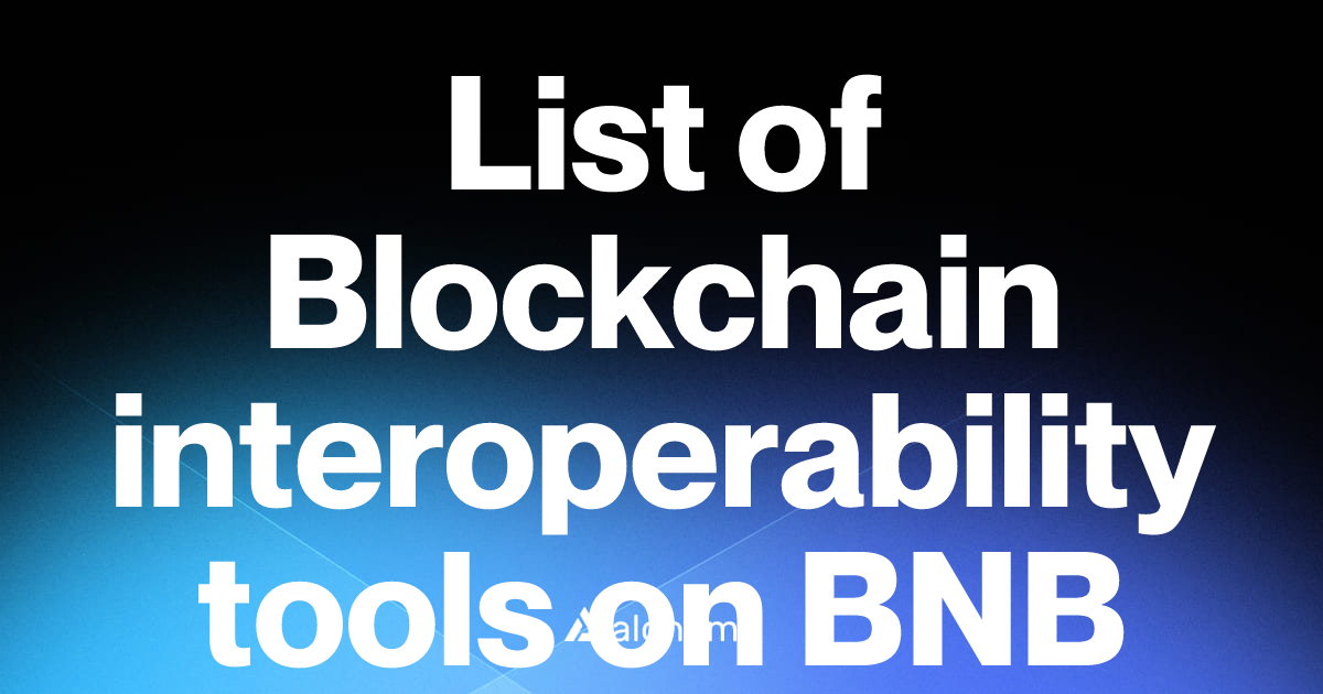List of 28 Blockchain interoperability tools on BNB Chain (2026) | Alchemy