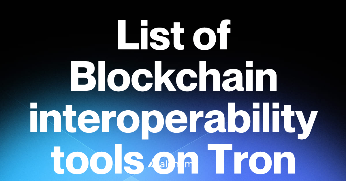 List of 5 Blockchain interoperability tools on Tron (2026) | Alchemy