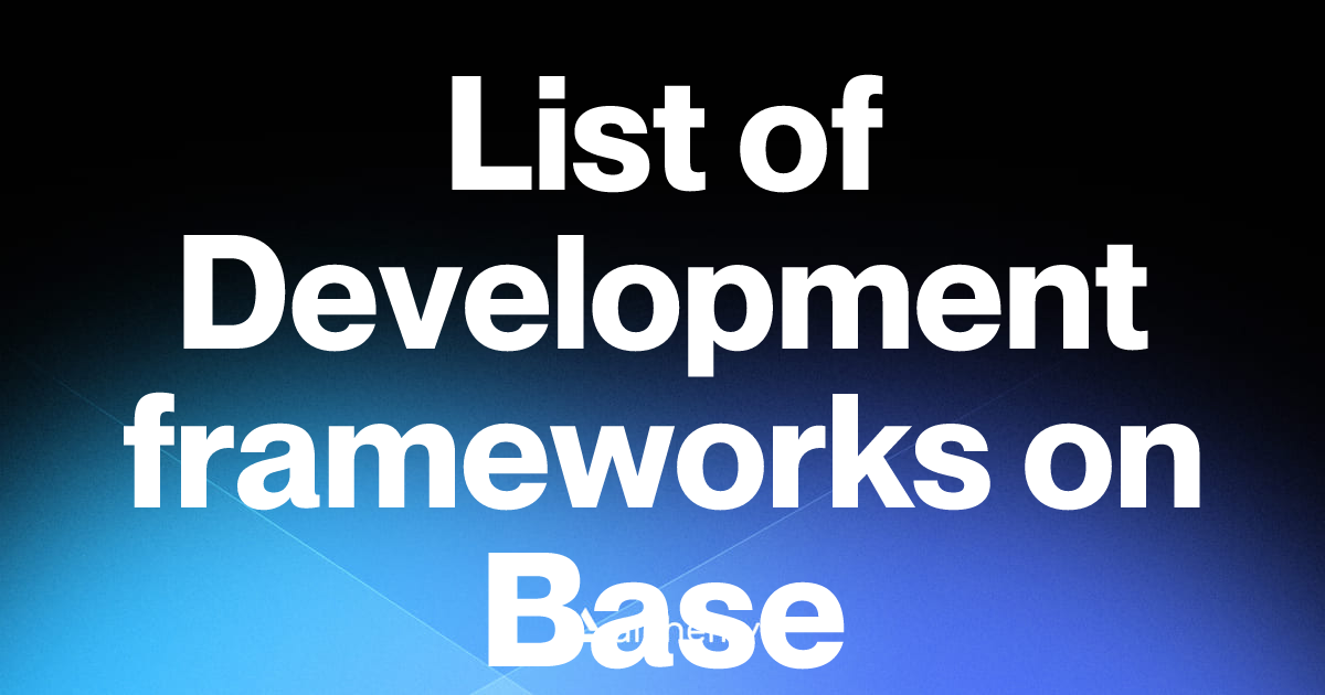 List of 7 Development frameworks on Base (2026) | Alchemy