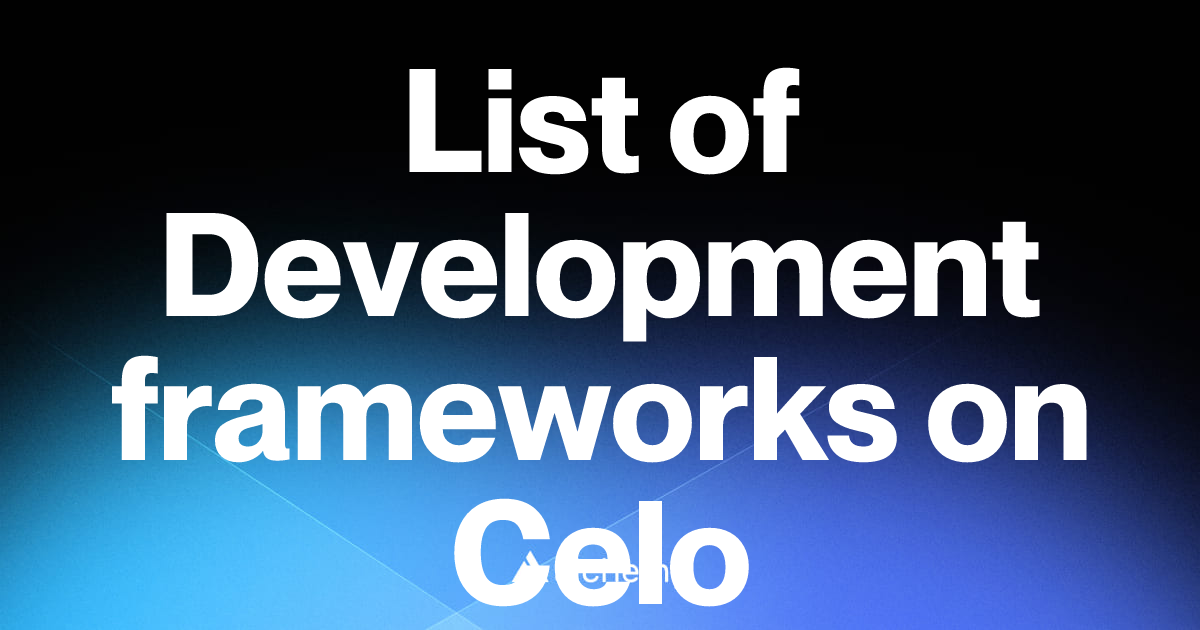 List of 4 Development frameworks on Celo (2026) | Alchemy