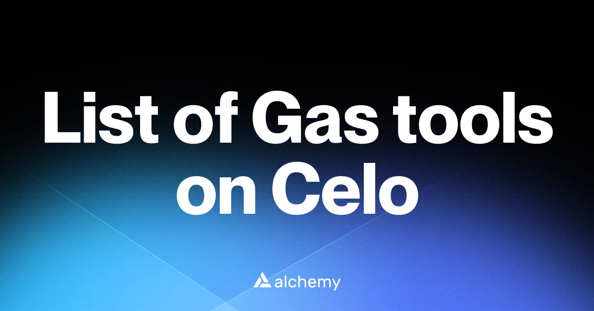 List of 1 Gas tools on Celo (2026) | Alchemy