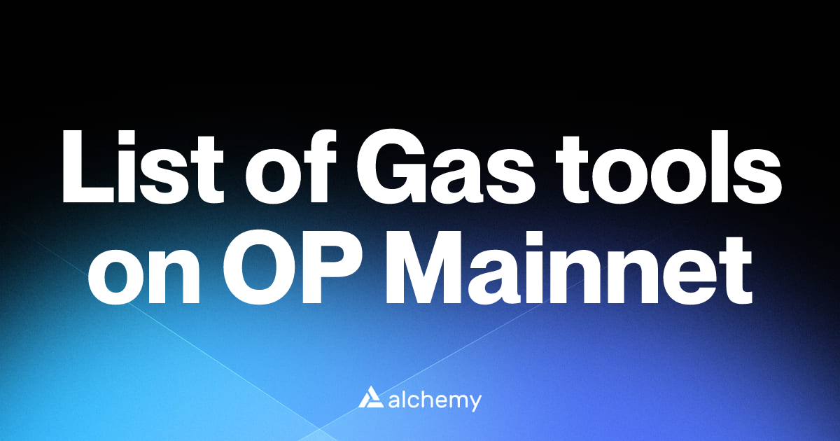 List of 6 Gas tools on OP Mainnet (2026) | Alchemy