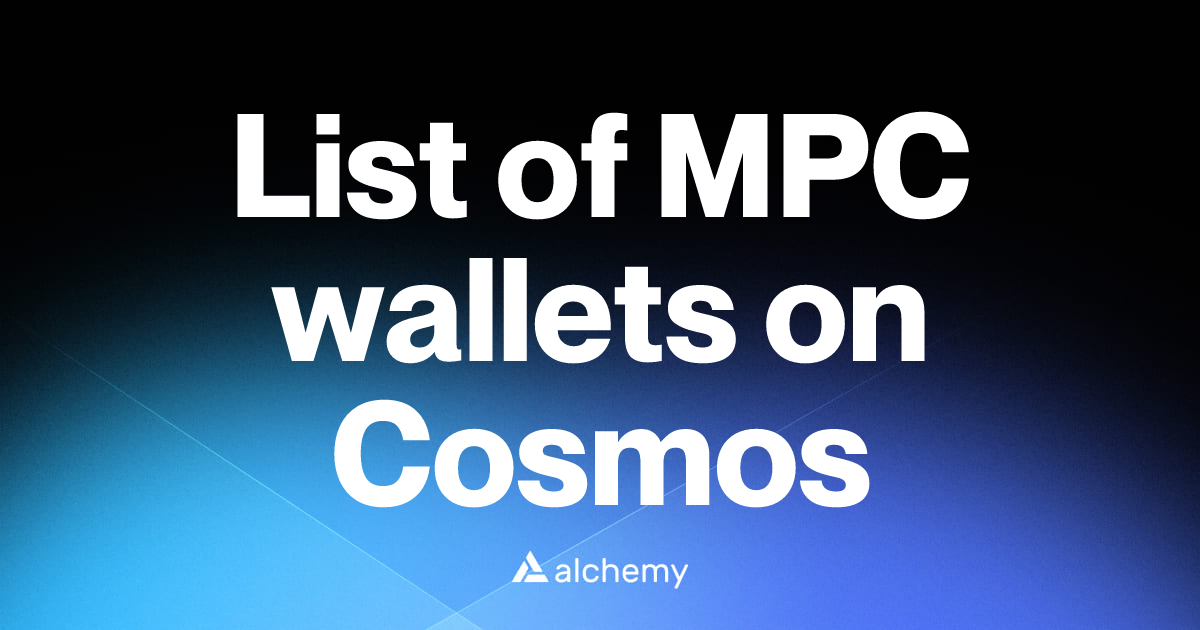 List of 12 MPC wallets on Cosmos (2026) | Alchemy