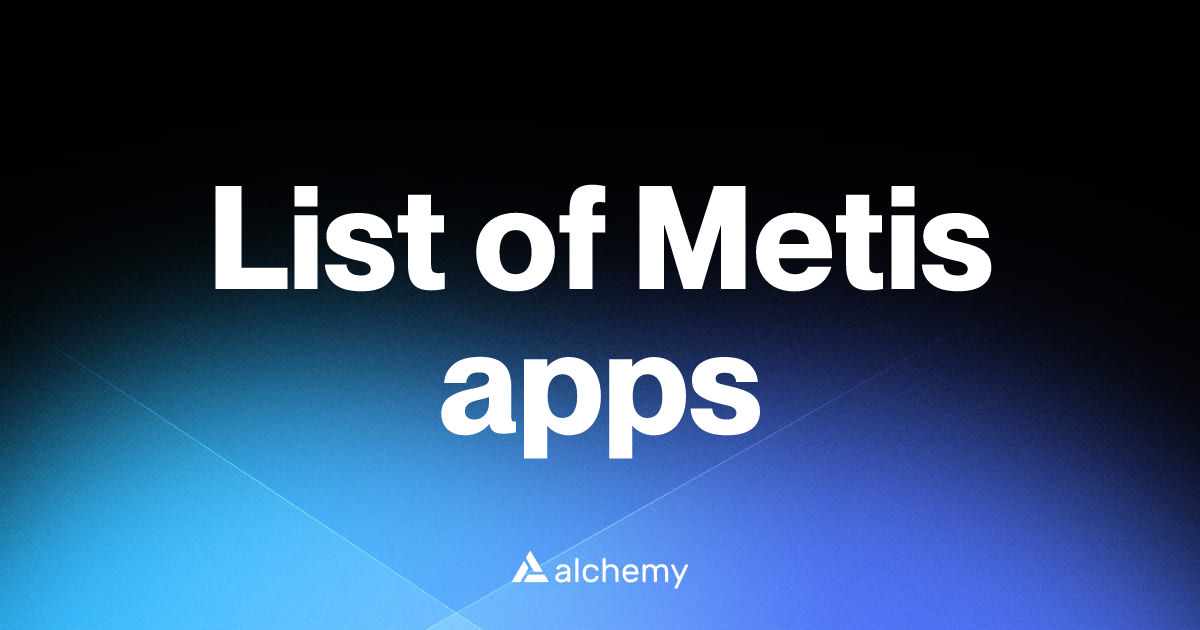 Metis apps, projects, and developer tools (2026) | Alchemy