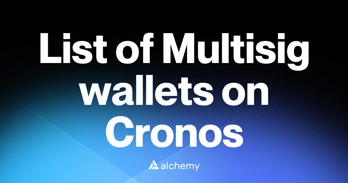 List of 2 Multisig wallets on Cronos (2026) | Alchemy