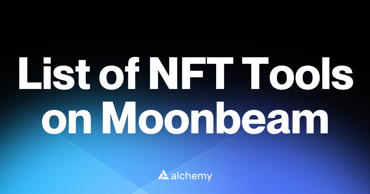 List of 3 NFT Tools on Moonbeam (2024)