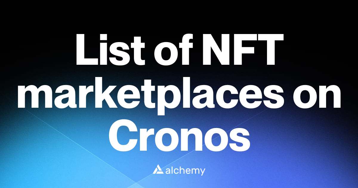 List of 2 NFT marketplaces on Cronos (2026) | Alchemy