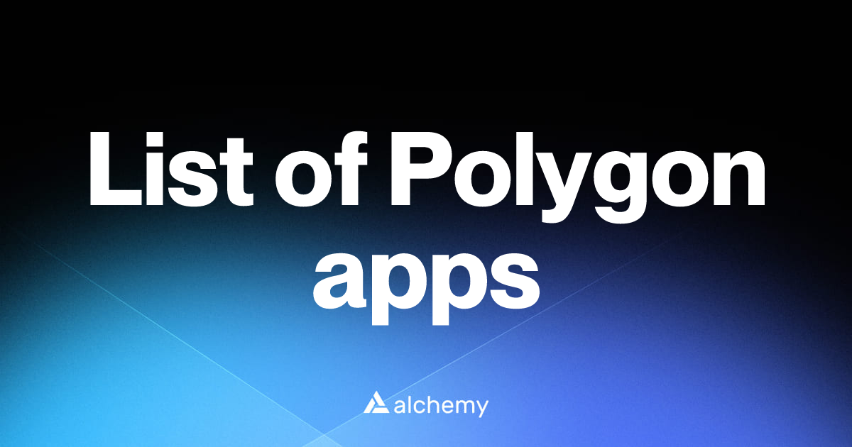 Polygon apps, projects, and developer tools (2026) | Alchemy
