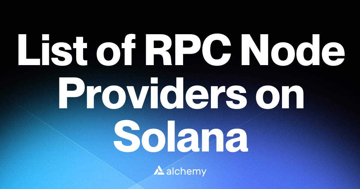 List of 24 RPC Node Providers on Solana (2025)
