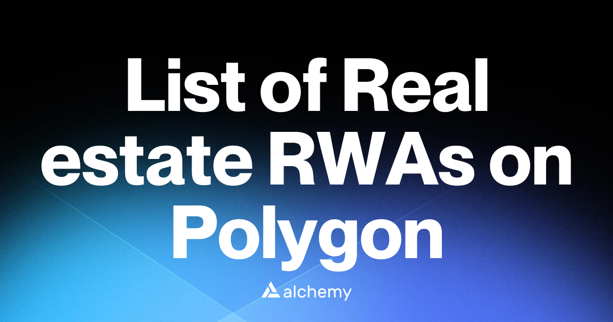 List of 12 Real estate RWAs on Polygon (2026) | Alchemy