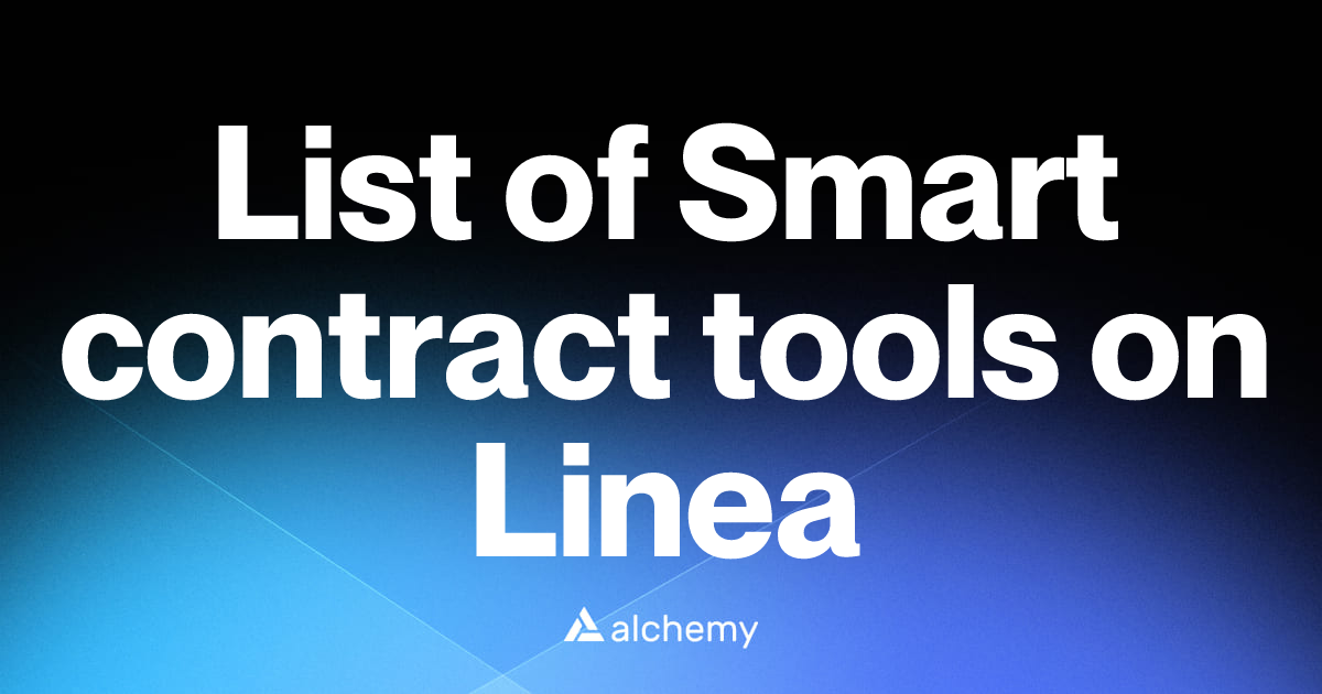List of 1 Smart contract tools on Linea (2026) | Alchemy