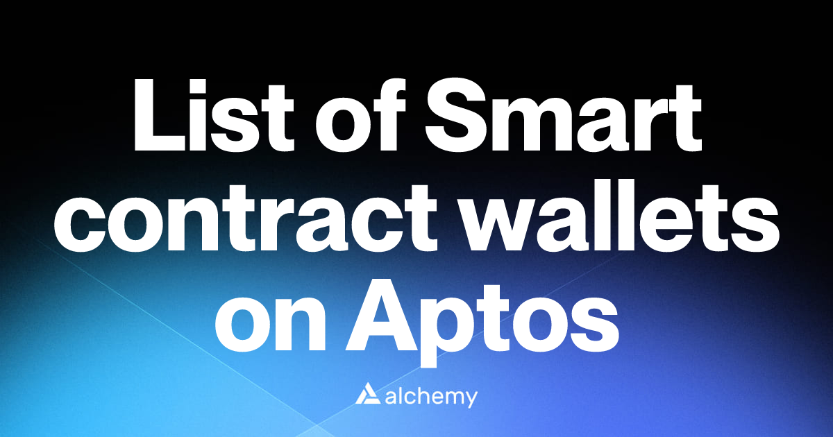 List of 5 Smart contract wallets on Aptos (2026) | Alchemy