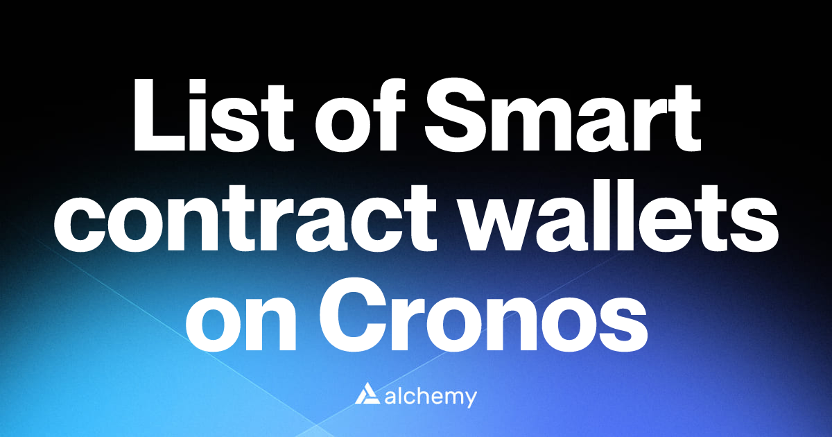 List of 4 Smart contract wallets on Cronos (2026) | Alchemy