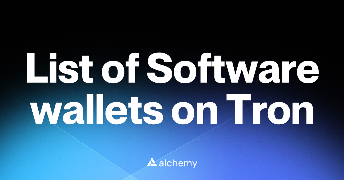 List of 30 Software wallets on Tron (2026) | Alchemy