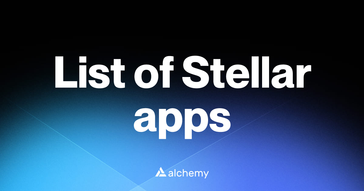Stellar apps, projects, and developer tools (2026) | Alchemy