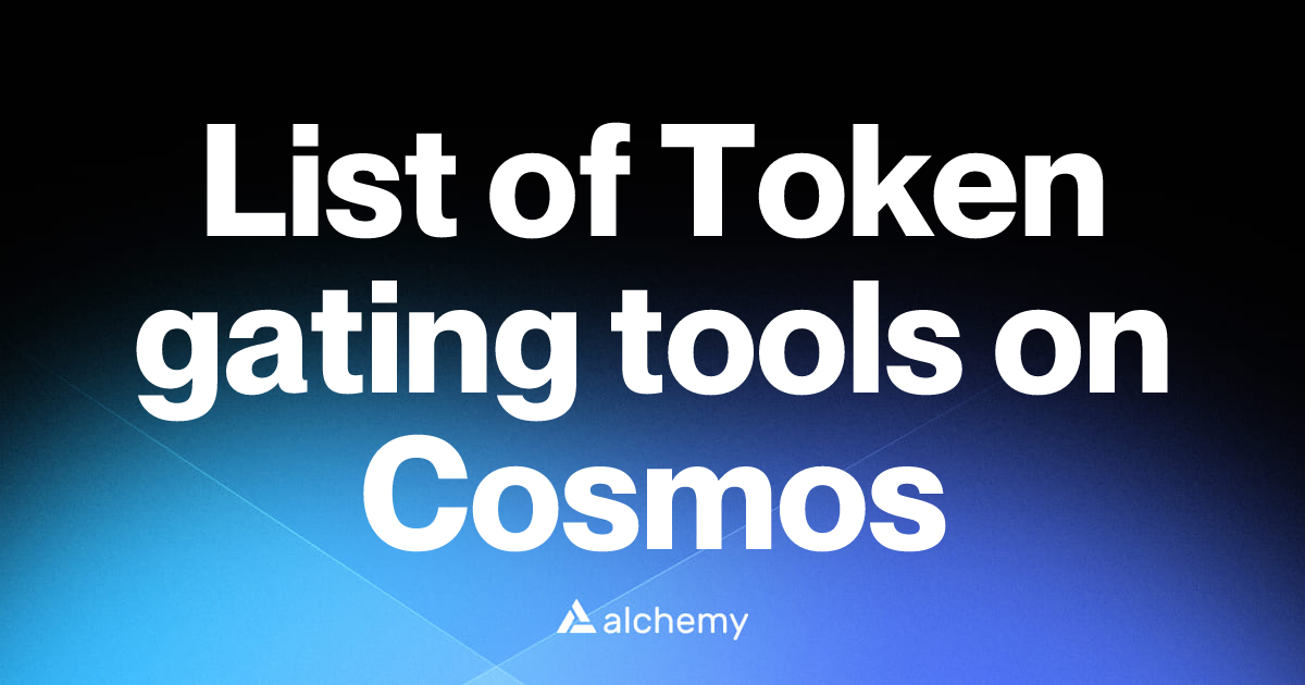List of 1 Token gating tools on Cosmos (2026) | Alchemy