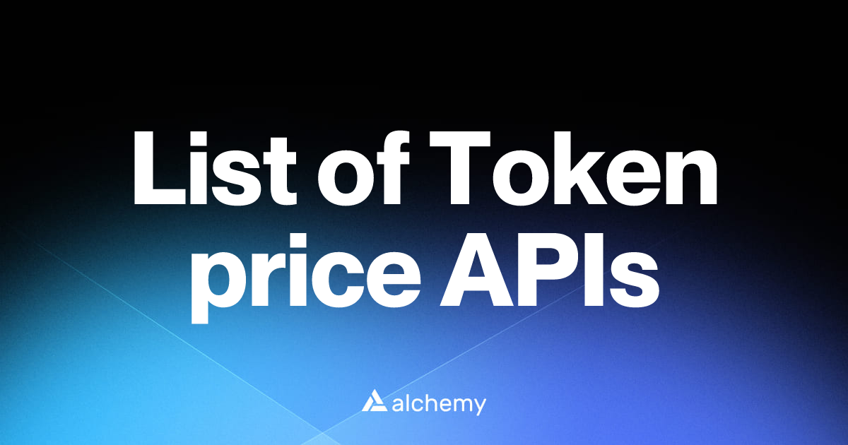 List of 17 Token price APIs (2026) | Alchemy