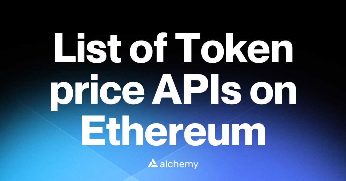 List of 14 Token price APIs on Ethereum (2026) | Alchemy