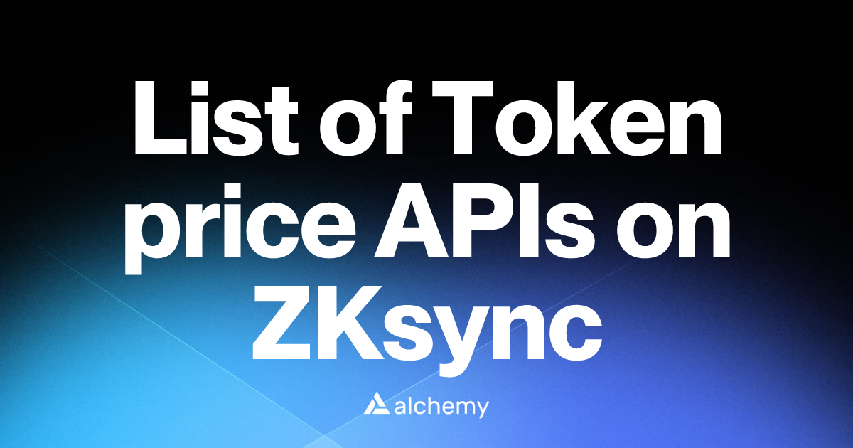List of 2 Token price APIs on ZKsync (2026) | Alchemy