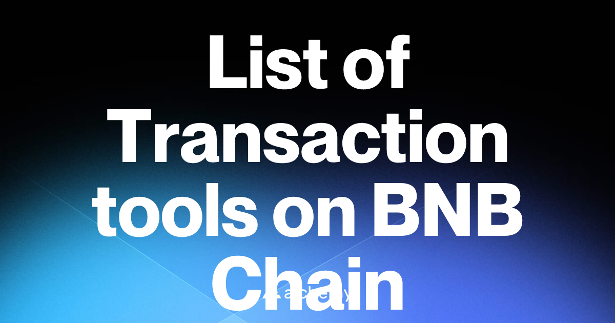 List of 14 Transaction tools on BNB Chain (2026) | Alchemy