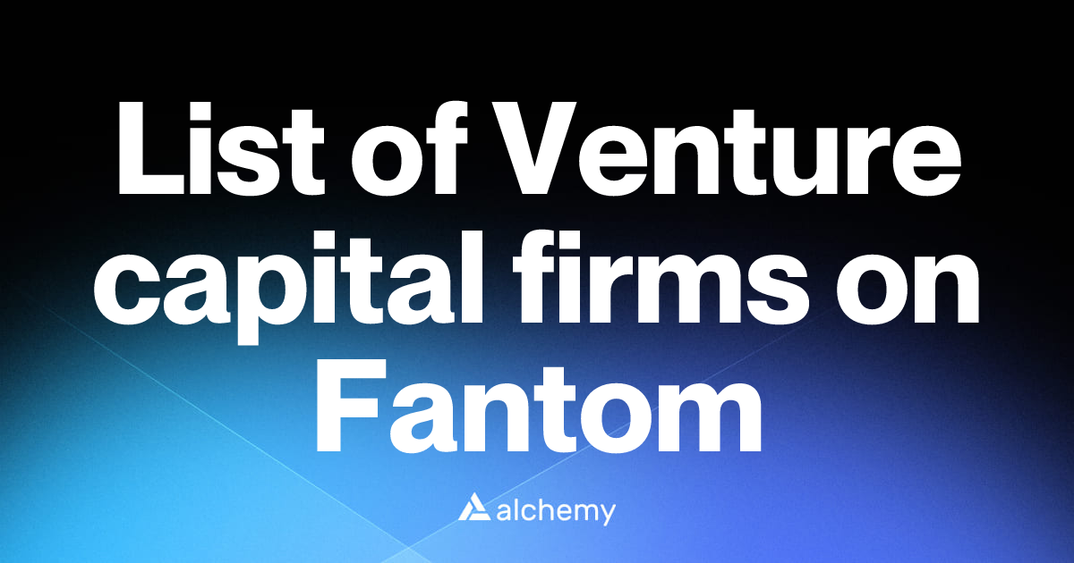 List of 4 Venture capital firms on Fantom (2026) | Alchemy