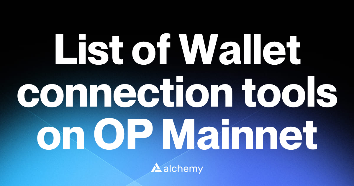 List of 7 Wallet connection tools on OP Mainnet (2026) | Alchemy