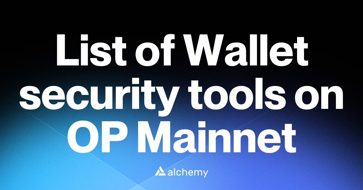 List of 17 Wallet security tools on OP Mainnet (2026) | Alchemy