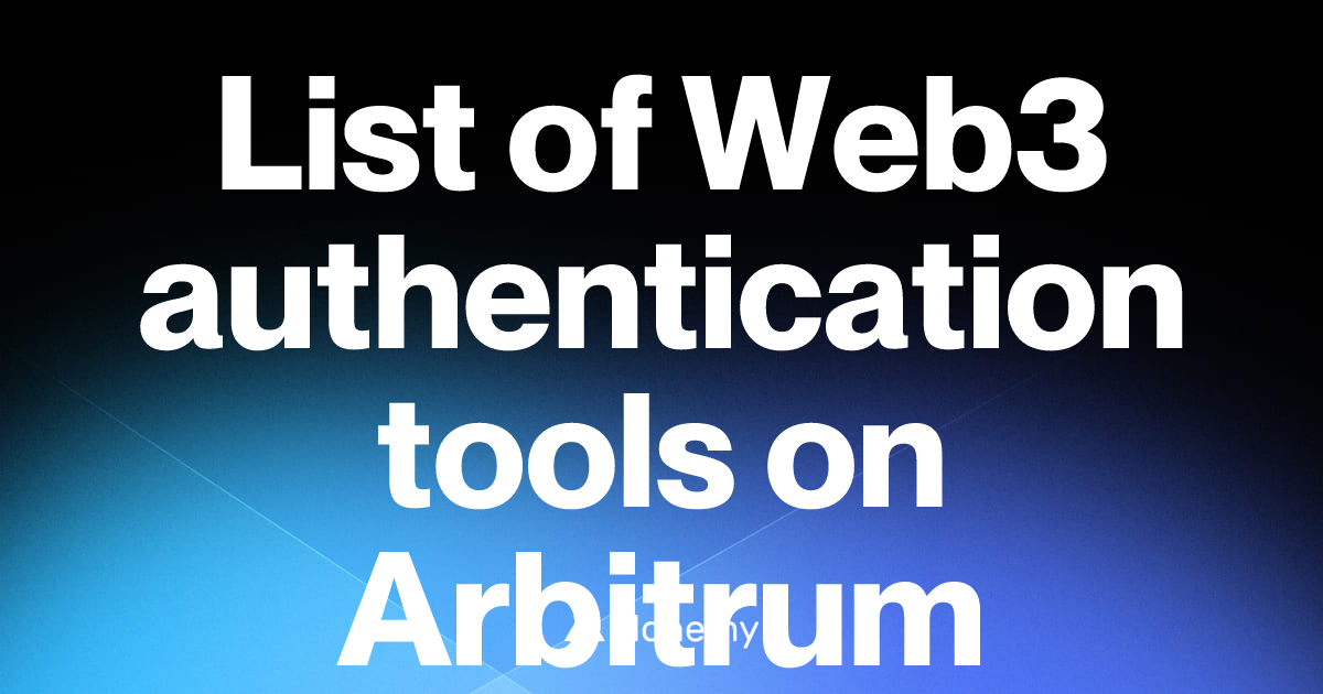 List of 7 Web3 authentication tools on Arbitrum (2026) | Alchemy