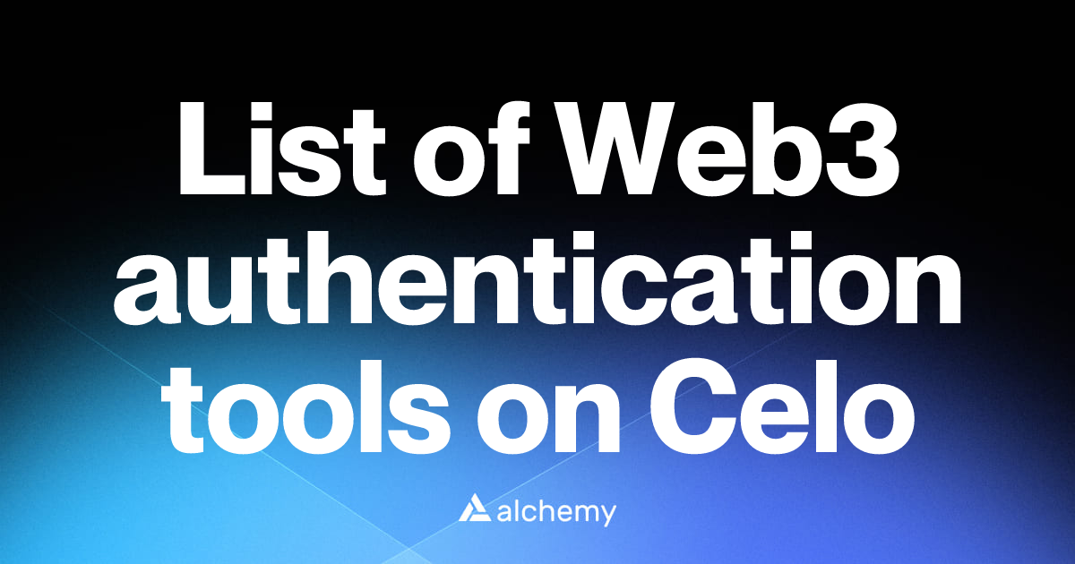List of 3 Web3 authentication tools on Celo (2026) | Alchemy