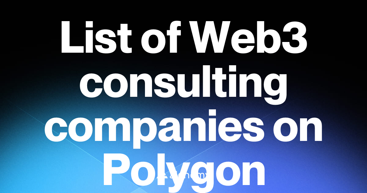 List of 18 Web3 consulting companies on Polygon (2026) | Alchemy