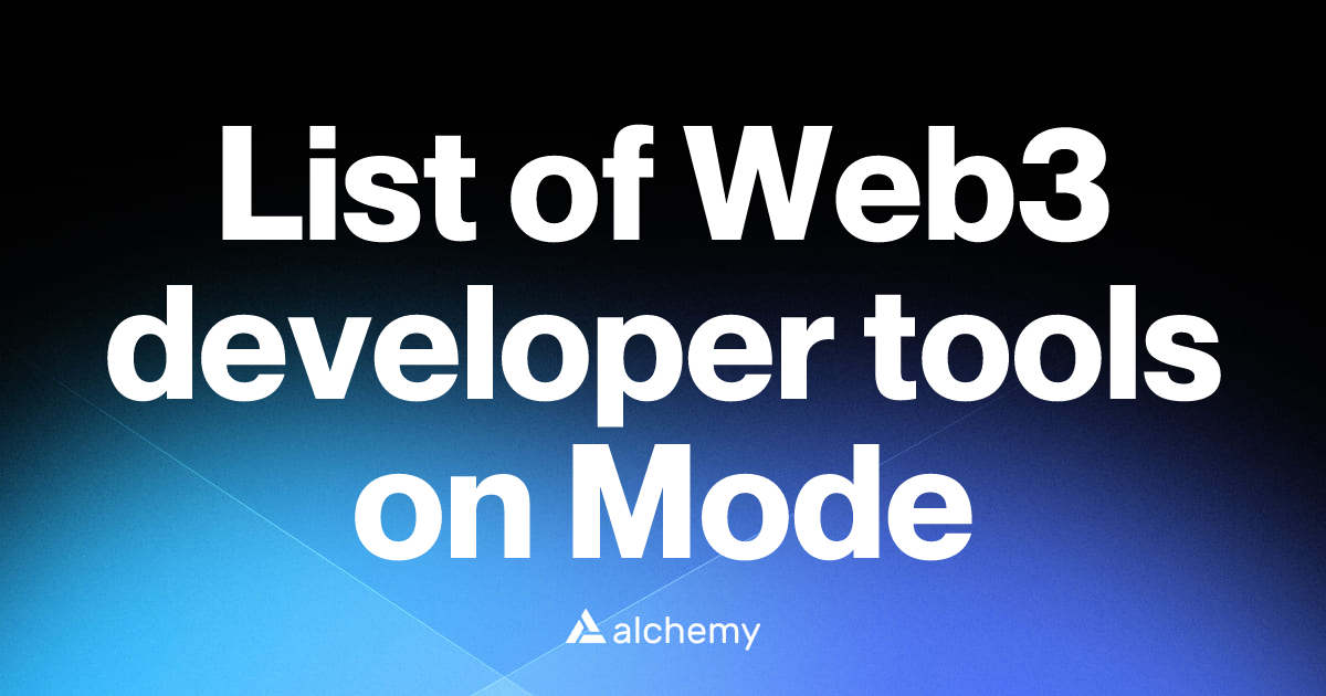 List of 1 Web3 developer tools on Mode (2026) | Alchemy