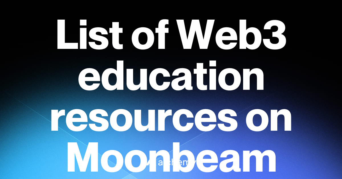List of 1 Web3 education resources on Moonbeam (2026) | Alchemy