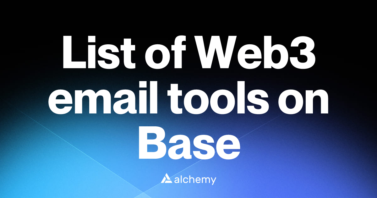 List of 1 Web3 email tools on Base (2026) | Alchemy
