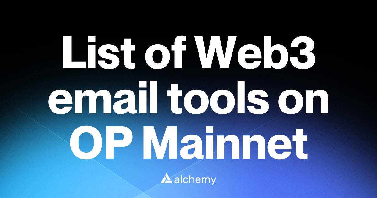 List of 1 Web3 email tools on OP Mainnet (2026) | Alchemy