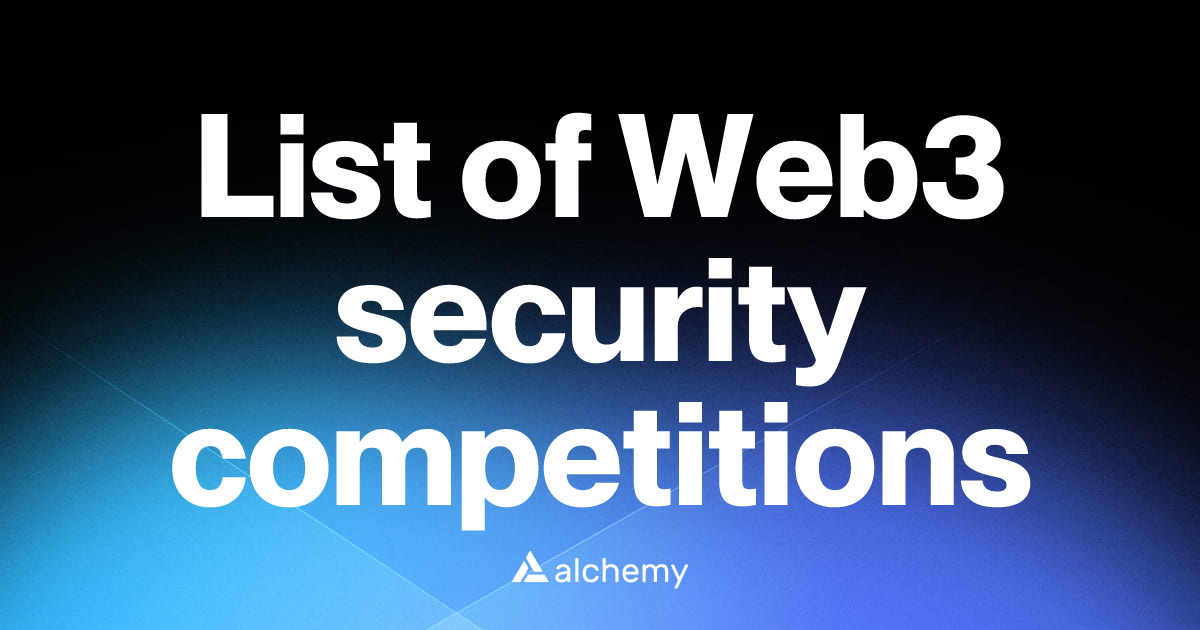 List of 9 Web3 security competitions (2026) | Alchemy