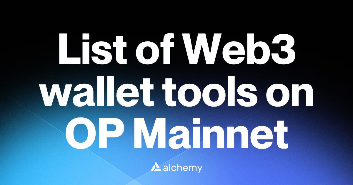 List of 164 Web3 wallet tools on OP Mainnet (2026) | Alchemy