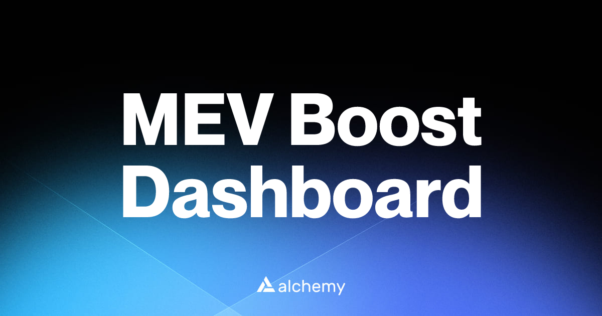 MEV Boost Dashboard - DeFi tools - Alchemy | Alchemy