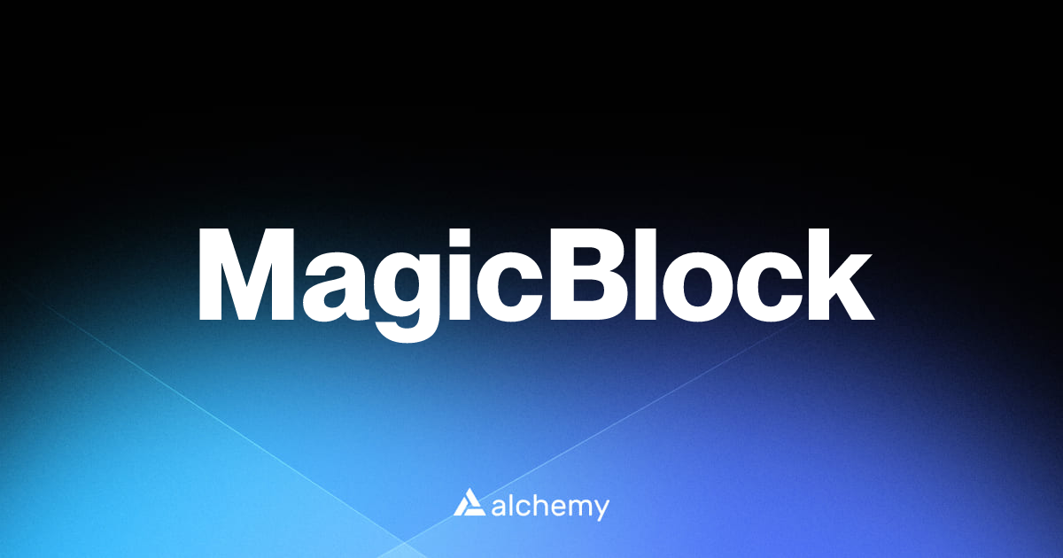 MagicBlock - Web3 gaming tools - Alchemy | Alchemy