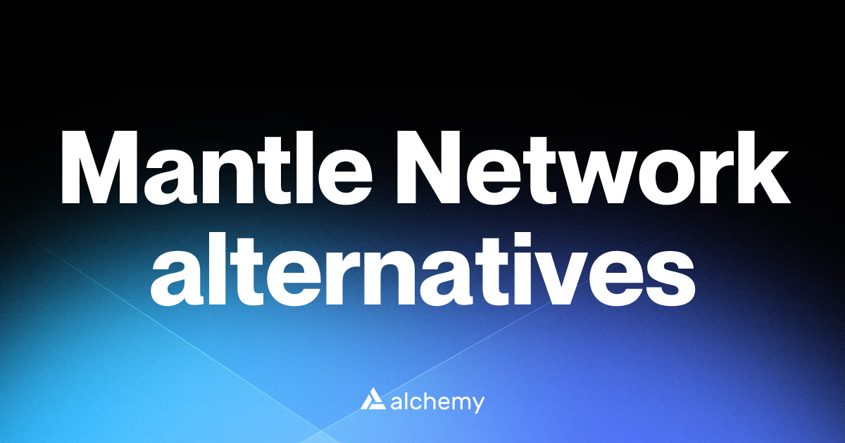 Find 31 Mantle Network alternatives (2026) | Alchemy