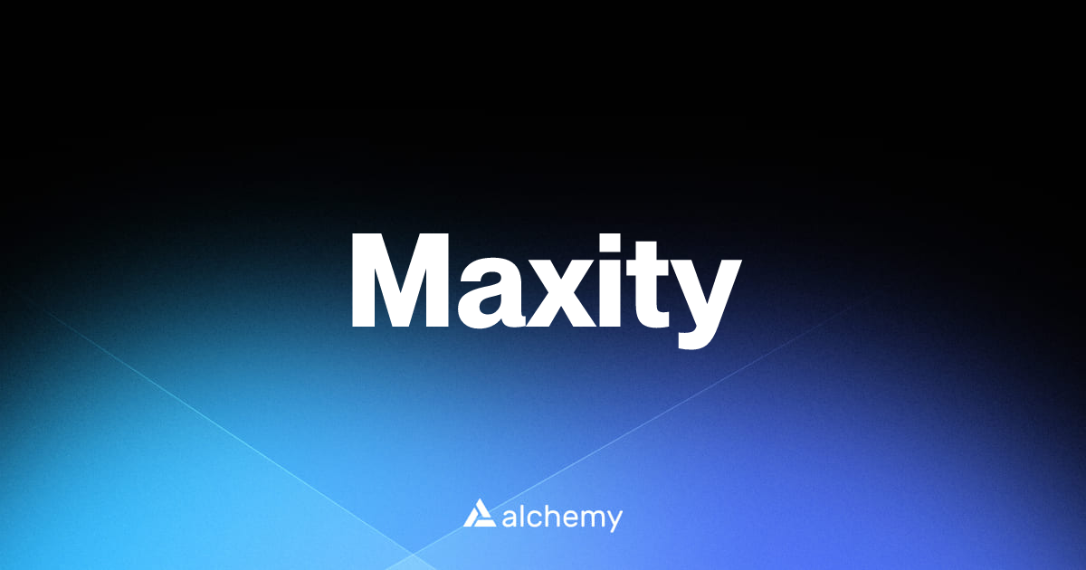 Maxity - Web3 social dapps - Alchemy | Alchemy