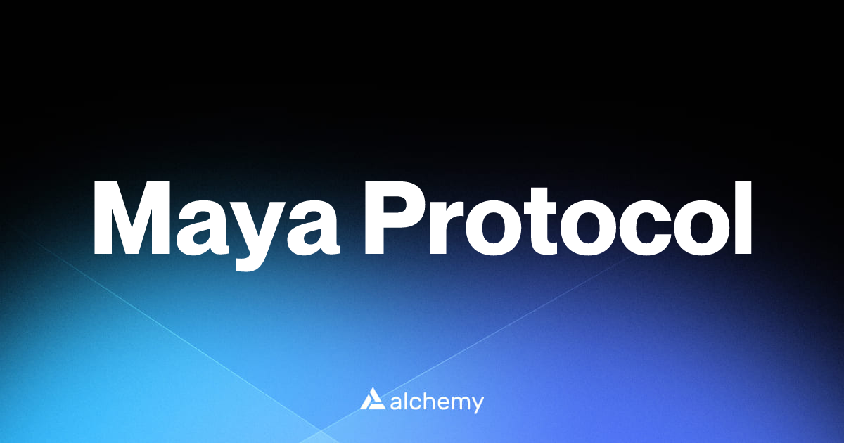 Maya Protocol - DeFi tools - Alchemy | Alchemy