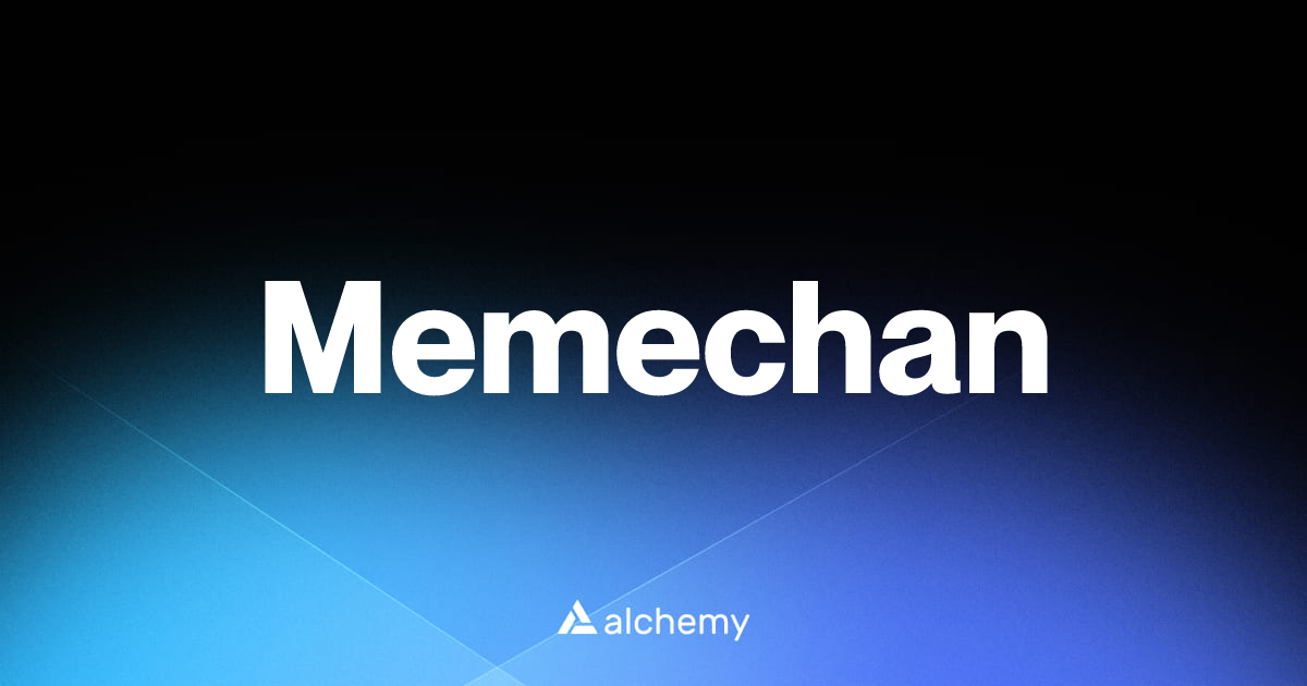 Memechan - DeFi dapps - Alchemy | Alchemy